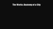 Download The Works: Anatomy of a City PDF Free