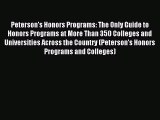 Read Peterson's Honors Programs: The Only Guide to Honors Programs at More Than 350 Colleges