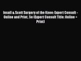 [PDF] Insall & Scott Surgery of the Knee: Expert Consult - Online and Print 5e (Expert Consult
