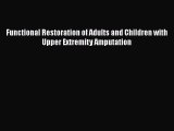 [PDF] Functional Restoration of Adults and Children with Upper Extremity Amputation# [PDF]