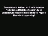 Read Computational Methods for Protein Structure Prediction and Modeling: Volume 1: Basic Characterization