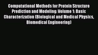 Read Computational Methods for Protein Structure Prediction and Modeling: Volume 1: Basic Characterization