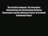 Read The Scottish Compact: The Principles Underpinning the Relationship Between Government