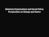 Download Voluntary Organisations and Social Policy: Perspectives on Change and Choice Ebook