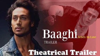 Baaghi: A Rebel For Love (2016) | Theatrical Trailer | Tiger Shroff & Shraddha Kapoor