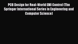 Download PCB Design for Real-World EMI Control (The Springer International Series in Engineering