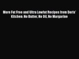 Read More Fat Free and Ultra Lowfat Recipes from Doris' Kitchen: No Butter No Oil No Margarine