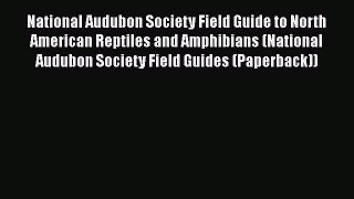 Read National Audubon Society Field Guide to North American Reptiles and Amphibians (National