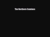 Read The Northern Caminos Ebook Free