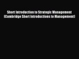Read Short Introduction to Strategic Management (Cambridge Short Introductions to Management)