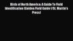 Read Birds of North America: A Guide To Field Identification (Golden Field Guide f/St. Martin's