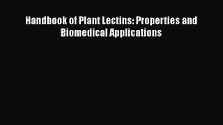 Read Handbook of Plant Lectins: Properties and Biomedical Applications Ebook Free