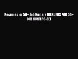 Read Resumes for 50+ Job Hunters [RESUMES FOR 50+ JOB HUNTERS-3E] Ebook Free