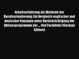 Read Arbeitserfahrung als Methode der Berufsorientierung: Ein Vergleich englischer und deutscher