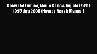 Download Chevrolet Lumina Monte Carlo & Impala (FWD) 1995 thru 2005 (Haynes Repair Manual)