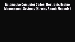 PDF Automotive Computer Codes: Electronic Engine Management Systems (Haynes Repair Manuals)