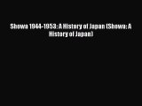 [PDF] Showa 1944-1953: A History of Japan (Showa: A History of Japan) [Read] Online