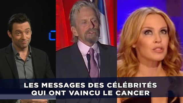 Les messages des célébrités qui ont vaincu le cancer