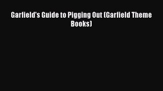 Download Garfield's Guide to Pigging Out (Garfield Theme Books) Ebook Free