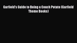 Read Garfield's Guide to Being a Couch Potato (Garfield Theme Books) PDF Free