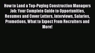 Read How to Land a Top-Paying Construction Managers Job: Your Complete Guide to Opportunities