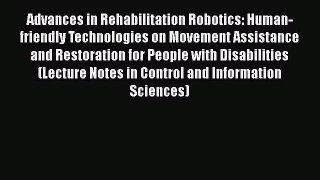 Download Advances in Rehabilitation Robotics: Human-friendly Technologies on Movement Assistance