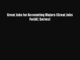 Read Great Jobs for Accounting Majors (Great Jobs Forâ€¦ Series) Ebook Free