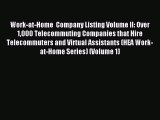 Read Work-at-Home  Company Listing Volume II: Over 1000 Telecommuting Companies that Hire