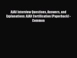 Read AJAX Interview Questions Answers and Explanations: AJAX Certification (Paperback) - Common