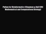 Read Python for Bioinformatics (Chapman & Hall/CRC Mathematical and Computational Biology)