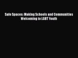 Download Safe Spaces: Making Schools and Communities Welcoming to LGBT Youth Free Books