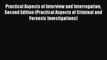 Read Practical Aspects of Interview and Interrogation Second Edition (Practical Aspects of