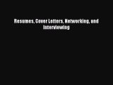 Read Resumes Cover Letters Networking and Interviewing Ebook Online