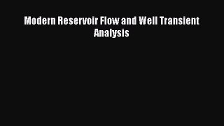 Download Modern Reservoir Flow and Well Transient Analysis Ebook Online