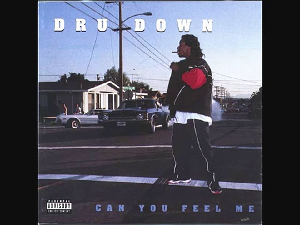Dru Down - Can You Feel Me