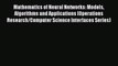 Download Mathematics of Neural Networks: Models Algorithms and Applications (Operations Research/Computer