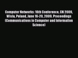 Download Computer Networks: 16th Conference CN 2009 Wisla Poland June 16-20 2009. Proceedings