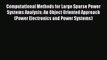 [PDF] Computational Methods for Large Sparse Power Systems Analysis: An Object Oriented Approach