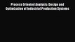 [PDF] Process Oriented Analysis: Design and Optimization of Industrial Production Systems [Read]
