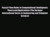 PDF Fuzzy If-Then Rules in Computational Intelligence: Theory and Applications (The Springer