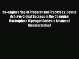 [PDF] Re-engineering of Products and Processes: How to Achieve Global Success in the Changing