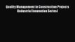 [PDF] Quality Management in Construction Projects (Industrial Innovation Series) [Download]