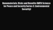 [PDF] Nanomaterials: Risks and Benefits (NATO Science for Peace and Security Series C: Environmental