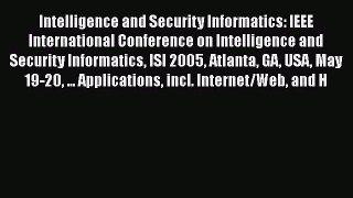 Read Intelligence and Security Informatics: IEEE International Conference on Intelligence and