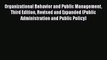 Download Organizational Behavior and Public Management Third Edition Revised and Expanded (Public