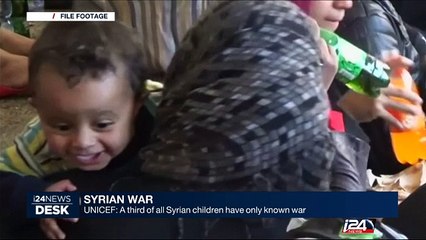 UNICEF : a third of Syrian children have only known war