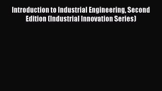 [PDF] Introduction to Industrial Engineering Second Edition (Industrial Innovation Series)
