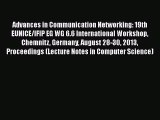 Read Advances in Communication Networking: 19th EUNICE/IFIP EG WG 6.6 International Workshop