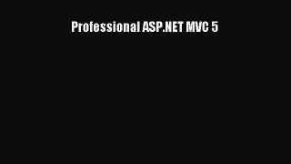 Read Professional ASP.NET MVC 5 Ebook Free