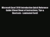 Read Microsoft Excel 2010 Introduction Quick Reference Guide (Cheat Sheet of Instructions Tips